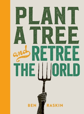 Book cover for Plant a Tree and Retree the World