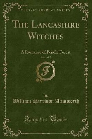 Cover of The Lancashire Witches, Vol. 3 of 3