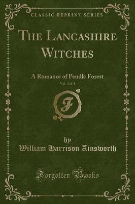 Book cover for The Lancashire Witches, Vol. 3 of 3