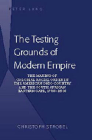 Cover of The Testing Grounds of Modern Empire