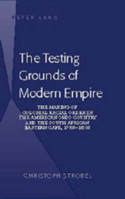Book cover for The Testing Grounds of Modern Empire