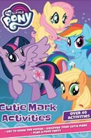 Cover of My Little Pony Cutie Mark Activities