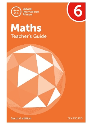 Book cover for Oxford International Primary Maths Second Edition:Teacher's Guide 6