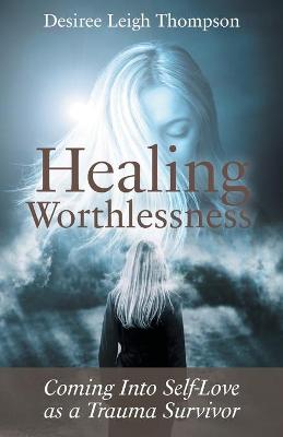 Cover of Healing Worthlessness