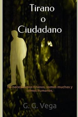 Book cover for Tirano o Ciudadano