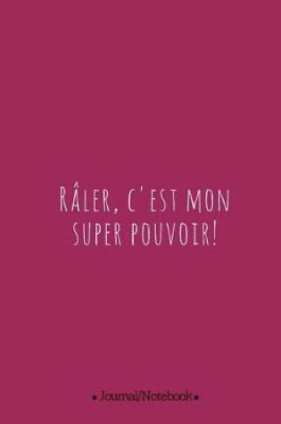 Cover of Raler, c'est mon super pouvoir!