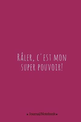 Cover of Raler, c'est mon super pouvoir!