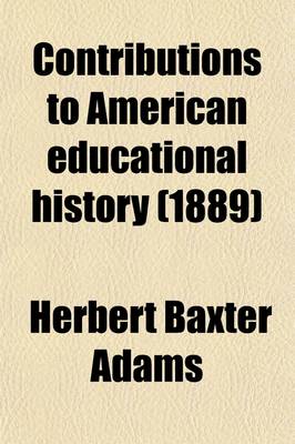 Book cover for Contributions to American Educational History (Volume 5-7)