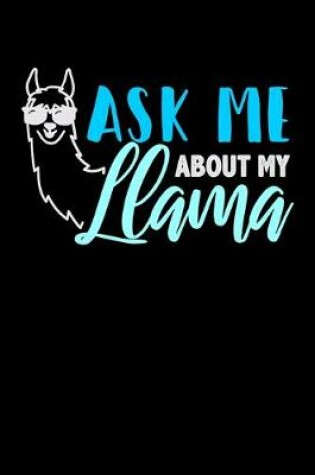 Cover of Ask Me About My Llama