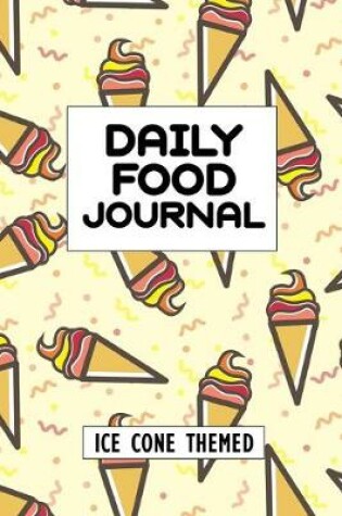 Cover of Daily Food Journal Ice Cone Themed