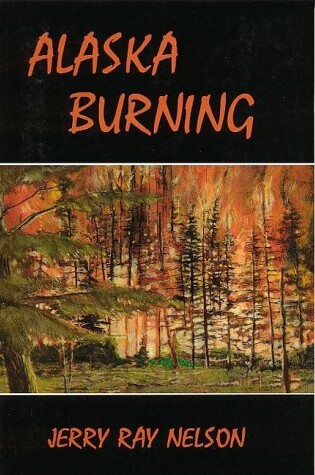 Cover of Alaska Burning