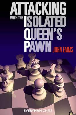 Book cover for Attacking with the Isolated Queen's Pawn