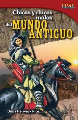 Book cover for Chicas y chicos malos del mundo antiguo (Bad Guys and Gals of the Ancient World) (Spanish Version)