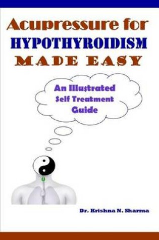 Cover of Acupressure for Hypothyroidism Made Easy