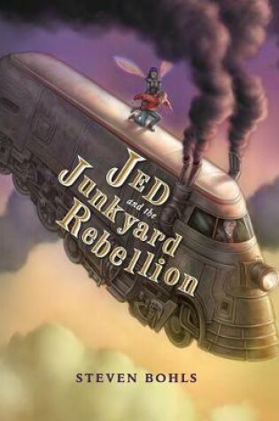 Cover of Jed And The Junkyard Rebellion