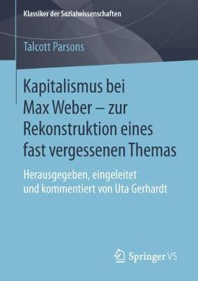 Book cover for Kapitalismus bei Max Weber - zur Rekonstruktion eines fast vergessenen Themas