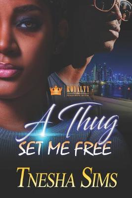 Book cover for A Thug Set Me Free