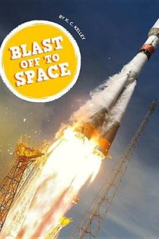 Cover of Blast Off to Space