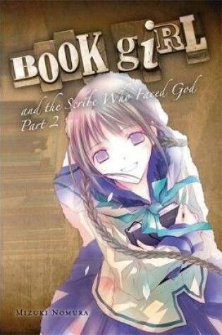 Cover of Book Girl and the Scribe Who Faced God, Part 2 (light novel)