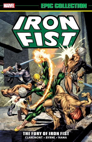 Book cover for Iron Fist Epic Collection: The Fury Of Iron Fist