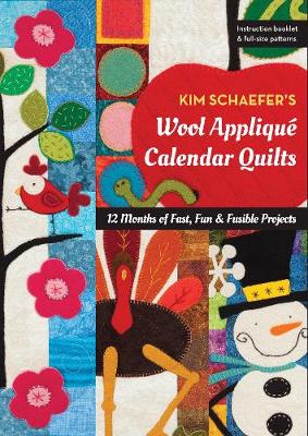 Book cover for Kim Schaefer's Wool Appliqué Calendar Quilts