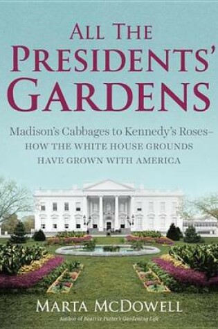 Cover of All the Presidents' Gardens