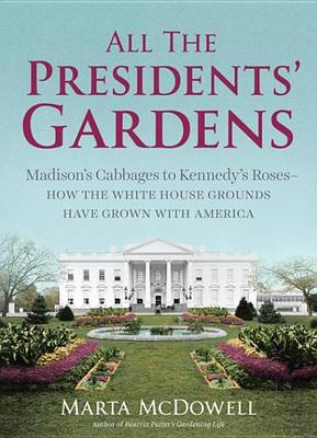 Book cover for All the Presidents' Gardens