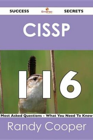 Cover of Cissp 116 Success Secrets - 116 Most Asked Questions on Cissp - What You Need to Know