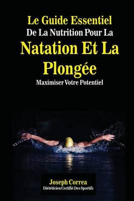 Book cover for Le Guide Essentiel de La Nutrition Pour La Natation Et La Plongee