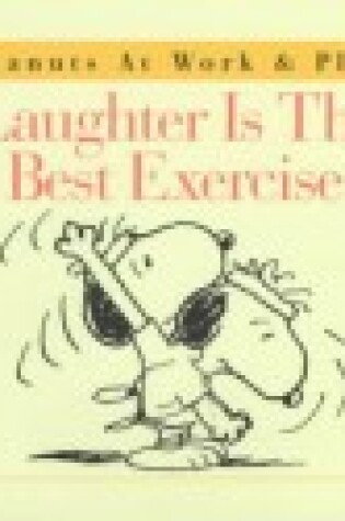 Cover of Laughter is the Best Exercise