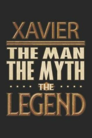 Cover of Xavier The Man The Myth The Legend