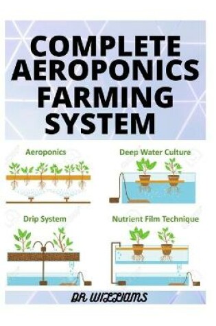 Cover of Complete Aeroponics Farming System