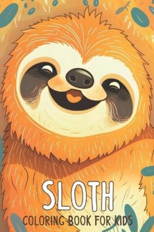 Cover of Sloth Coloring Book for Kids