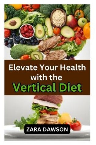 Cover of Elevate Your Health with the Vertical Diet