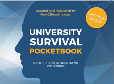 Cover of University Survival Pocketbook: A Rapid Guide to What University Life is Actually Like