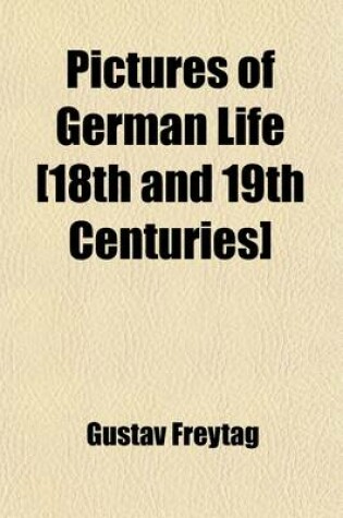 Cover of Pictures of German Life [18th and 19th Centuries] (Volume 2)