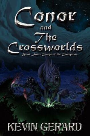 Cover of Conor and the Crossworlds, Book Four