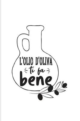 Book cover for L'Olio D'Oliva Ti Fa Bene