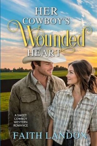 Cover of Her Cowboy's Wounded Heart