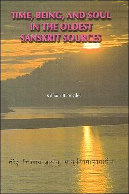 Book cover for Time, Being, and Soul in the Oldest Sanskrit Sources