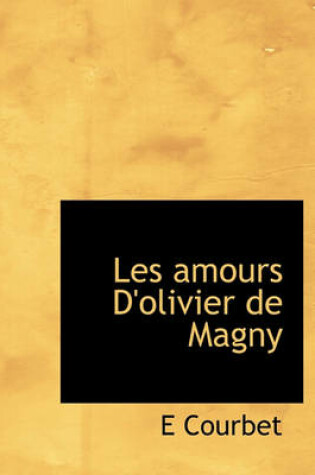 Cover of Les Amours D'Olivier de Magny