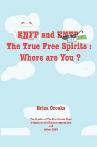 Cover of Enfp and Entp the True Free Spirits