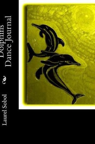 Cover of Dolphins Dance Journal