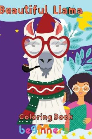 Cover of Beautiful Llama Coloring Book beginners