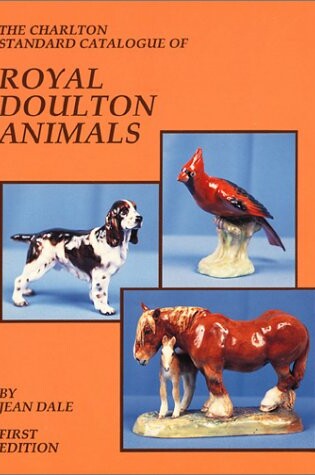 Cover of The Charlton Standard Catalogue of Royal Doulton Animals