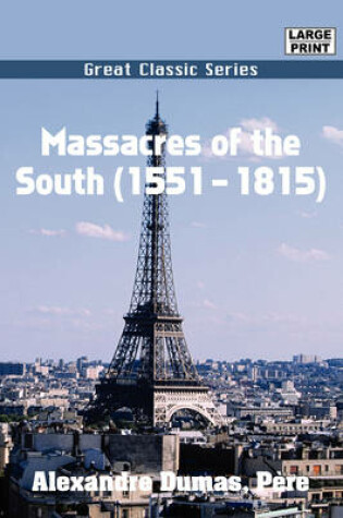 Cover of Massacres of the South (1551-1815)