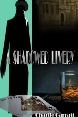 Cover of A Shadowed Livery