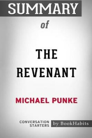 Cover of Summary of The Revenant by Michael Punke