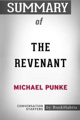 Book cover for Summary of The Revenant by Michael Punke