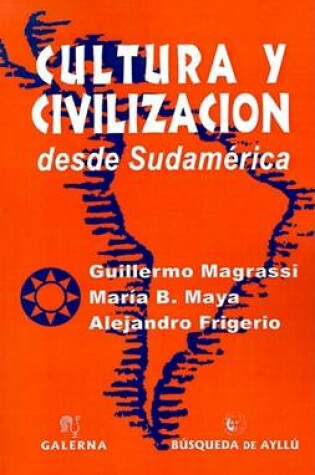 Cover of Cultura y Civilizacion: Desde Sudamerica